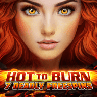 Hot to Burn - 7 Deadly Free Spins
